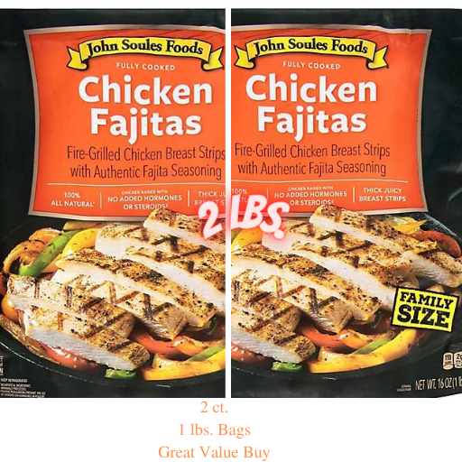 John Souls Chicken Fajitas Breast Strips 2 lbs. (Great Value Buy) 2ct/$9.49 each